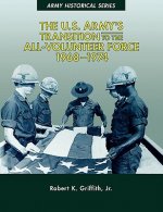 U.S. Army's Transition to the All-Volunteer Force, 1968-1974