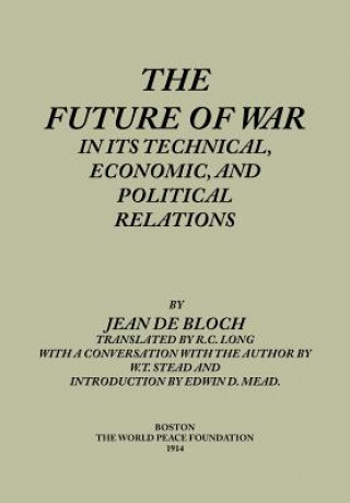 Future of War in Its Technical, Economical and Political Relations