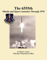 655th Missile and Space Launches Through 1970