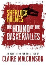 Hound of the Baskervilles: An Adaptation for the Stage