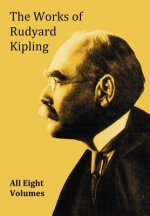 Works of Rudyard Kipling - 8 Volumes in One Edition