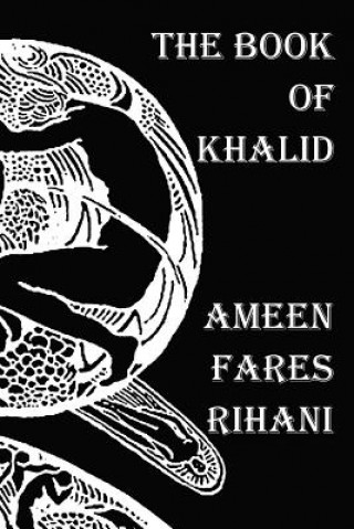 Book of Khalid - Illustrated by Khalil Gibran