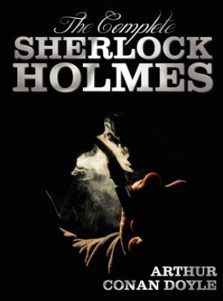 Complete Sherlock Holmes - Unabridged and Illustrated - A Study In Scarlet, The Sign Of The Four, The Hound Of The Baskervilles, The Valley Of Fear, T