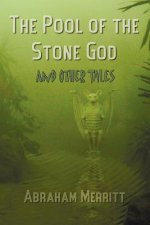 Pool of the Stone God and Other Tales