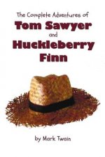 Complete Adventures of Tom Sawyer and Huckleberry Finn (Unabridged & Illustrated) - The Adventures of Tom Sawyer, Adventures of Huckleberry Finn,Tom S