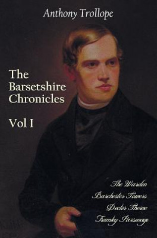 Barsetshire Chronicles, Volume One, including