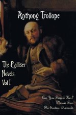 Palliser Novels, Volume One, including