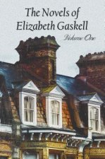Novels of Elizabeth Gaskell, Volume One, Including Mary Barton, Cranford, Ruth and North and South