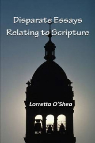 Disparate Essays Relating to Scripture