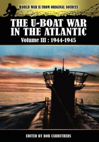 U-boat War In The Atlantic Volume 3