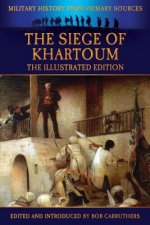 Siege of Khartoum - The Illustrated Edition