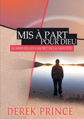 Set Apart for God - FRENCH (Derek Prince)(Carte broșată)