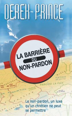 Barrier of Unforgiveness - FRENCH