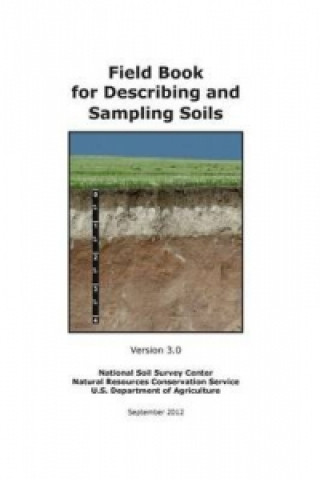 Field Book for Describing and Sampling Soils (Version 3.0)