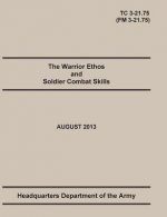Warrior Ethos and Soldier Combat Skills