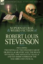 Collected Supernatural and Weird Fiction of Robert Louis Stevenson