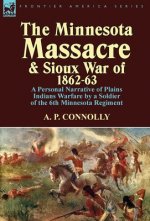 Minnesota Massacre and Sioux War of 1862-63