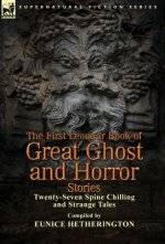 First Leonaur Book of Great Ghost and Horror Stories