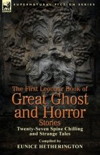First Leonaur Book of Great Ghost and Horror Stories