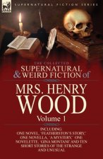 Collected Supernatural and Weird Fiction of Mrs Henry Wood