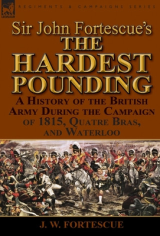 Sir John Fortescue's 'The Hardest Pounding'