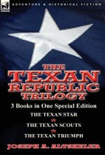 Texan Republic Trilogy