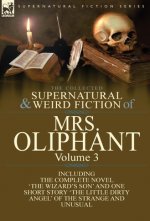 Collected Supernatural and Weird Fiction of Mrs Oliphant