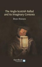 Anglo-Scottish Ballad and Its Imaginary Contexts