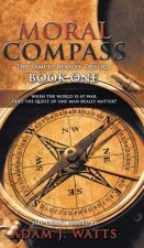 Moral Compass (the Samuel Beasley Trilogy) Book One