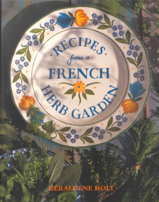 Recipes from a French Herb Garden