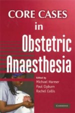 Core Cases in Obstetric Anaesthesia