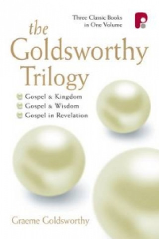 Goldsworthy Trilogy: Gospel & Kingdom, Wisdom & Revelation