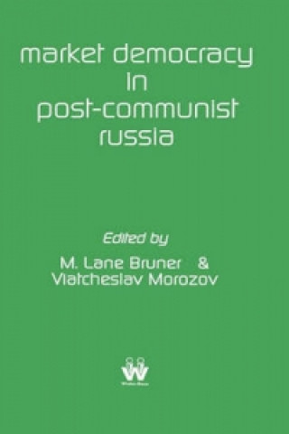 Market Democracy in Post-Communist Russia