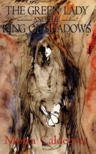 Green Lady and the King of Shadows
