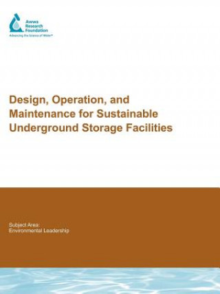 Design, Operation, and Maintenance for Sustainable Underground Storage Facilities