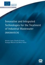 Innovative and Integrated Technologies for the Treatment of Industrial Wastewater
