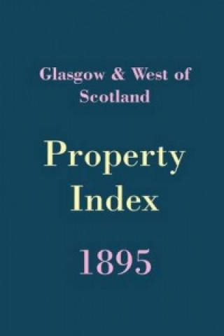 Glasgow and West of Scotland Property Index 1895