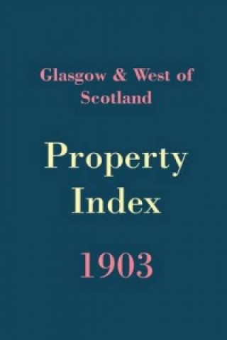 Glasgow and West of Scotland Property Index 1903