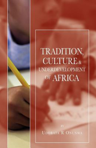 Tradition, Culture and Underdevelopment of Africa