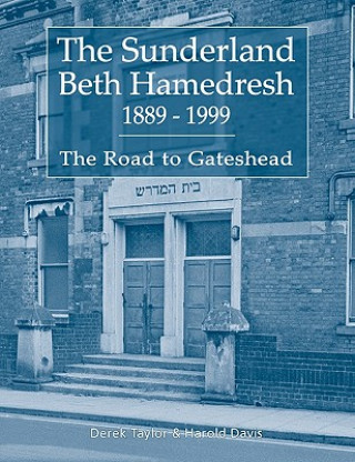 Sunderland Beth Hamedresh 1889 - 1999
