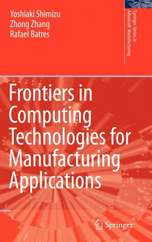 Frontiers in Computing Technologies for Manufacturing Applications