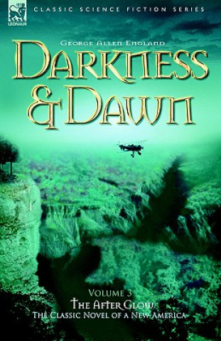 Darkness & Dawn Volume 3 - The After Glow