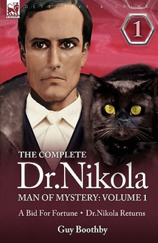Complete Dr Nikola-Man of Mystery (Guy Boothby)(Miękka)