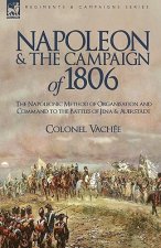 Napoleon and the Campaign of 1806