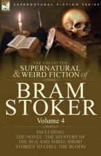 Collected Supernatural and Weird Fiction of Bram Stoker