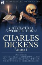Collected Supernatural and Weird Fiction of Charles Dickens-Volume 1
