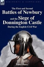 First and Second Battles of Newbury and the Siege of Donnington Castle During the English Civil War