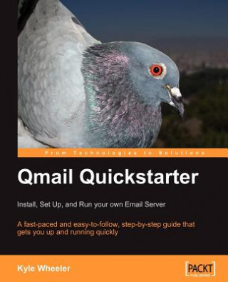 Qmail Quickstarter: Install, Set Up and Run your own Email Server