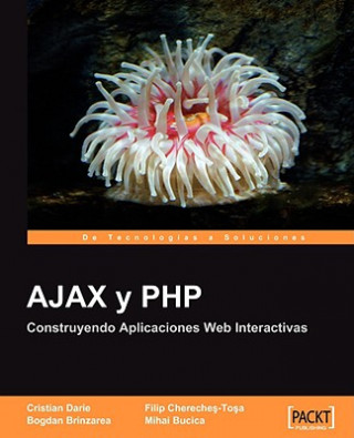 AJAX y PHP: Construyendo Aplicaciones Web Interactivas [Espanol]