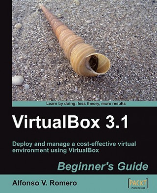 VirtualBox 3.1: Beginner's Guide